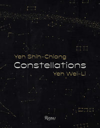 Constellations : Yeh Shih-Chiang, Yeh Wei-Li - Chang Tsong-Zung