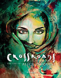 Crossroads : A Glimpse into the Life of Alice Pasquini - ALICE PASQUINI