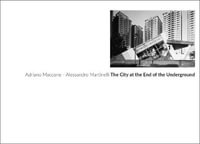 The City at the End of the Underground : Inspiration Guide - Adriano Maccone