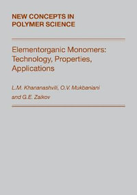 Elementorganic Monomers : Technology, Properties, Applications - Khananashvili