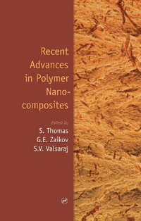 Recent Advances in Polymer Nanocomposites - Sabu Thomas