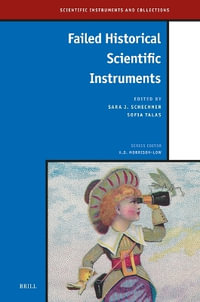Failed Historical Scientific Instruments : Scientific Instruments and Collections