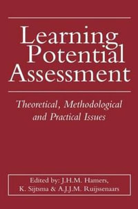 Learning Potential Assessment : Theoretical, Methodological and Practical Issues - J.H.M. Hamers