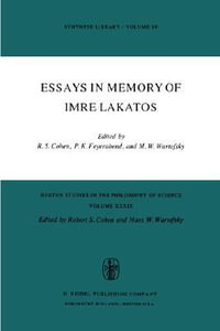 Essays in Memory of Imre Lakatos : Boston Studies in the Philosophy of Science - Robert S. Cohen