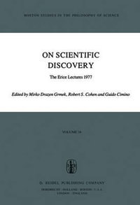 On Scientific Discovery : The Erice Lectures 1977 - Mirko Drazen Grmek