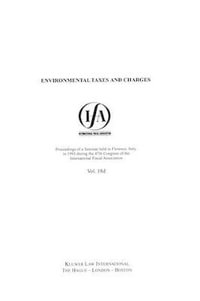 Environmental Tax and Changes : Proceedings of a Seminar Held in Florence in 1993, During the 47th Congress of the International Fiscal Association - International Fiscal Association (Ifa)