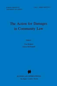 The Action for Damages in Community Law : International Studies in Human Rights - Ton Heukels