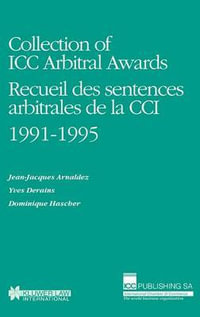 Collection to ICC Arbitral Awards 1991-1995/Recuel des Sentences Artibrates de La : Collection of ICC Arbitral Awards Series Set - Jean-Jacques Arnaldez