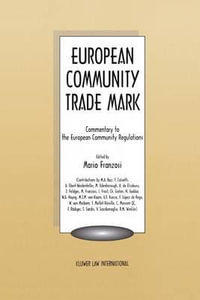 European Community Trademark : Commentary to the European Community Regulations : Commentary to the European Community Regulations - Mario Franzosi