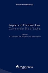 Aspects of Maritime Law : Claims Under Bills of Lading - M. L. Hendrikse