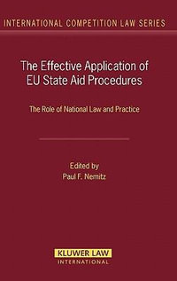 The Effective Application of EU State Aid Procedures : The Role of National Law and Practice - Paul F. Nemitz