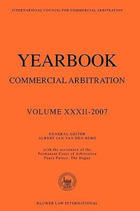 Yearbook Commercial Arbitration Volume XXXII - 2007 : Yearbook Commercial Arbitration - Albert Jan Van Den Berg