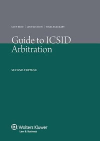 Guide to ICSID Arbitration - Lucy Reed