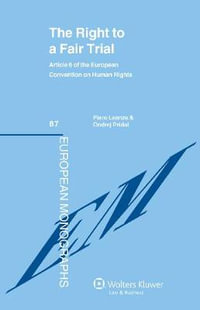 The Right to a Fair Trial : Article 6 of the European Convention on Human Rights - Piero Bernardini