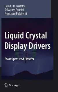 Liquid Crystal Display Drivers : Techniques and Circuits - David J.R. Cristaldi