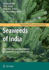 Seaweeds of India : The Diversity and Distribution of Seaweeds of Gujarat Coast - Bhavanath Jha