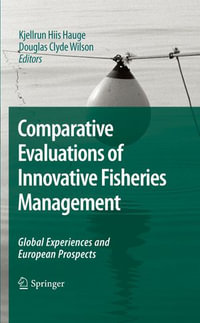 Comparative Evaluations of Innovative Fisheries Management : Global Experiences and European Prospects - Kjellrun Hiis Hauge