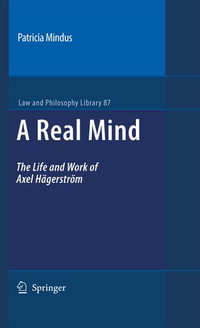 A Real Mind : The Life and Work of Axel Hagerstrom - Patricia Mindus