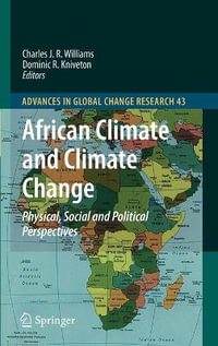 African Climate and Climate Change : Physical, Social and Political Perspectives - Charles J. R. Williams