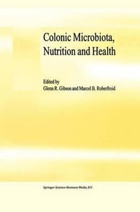 Colonic Microbiota, Nutrition and Health - G. R. Gibson