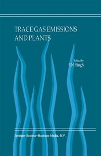 Trace Gas Emissions and Plants - S.N. Singh