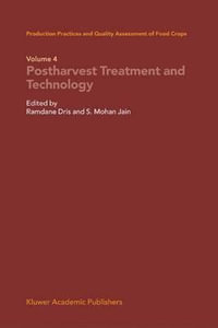 Production Practices and Quality Assessment of Food Crops : Volume 4 Proharvest Treatment and Technology - Ramdane Dris