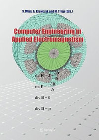 Computer Engineering in Applied Electromagnetism - Slawomir Wiak