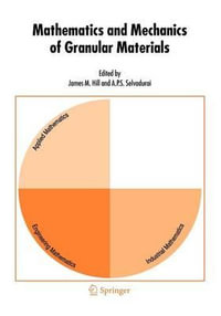 Mathematics and Mechanics of Granular Materials - James M. Hill