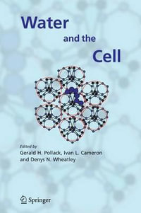 Water and the Cell - Gerald H. Pollack