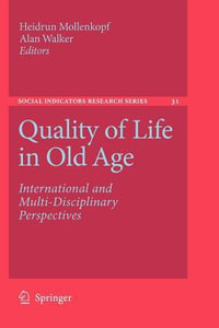 Quality of Life in Old Age : International and Multi-Disciplinary Perspectives - Heidrun Mollenkopf