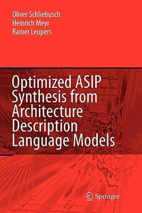 Optimized ASIP Synthesis from Architecture Description Language Models - Oliver Schliebusch