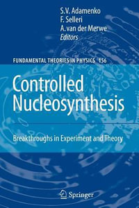 Controlled Nucleosynthesis : Breakthroughs in Experiment and Theory - Stanislav Adamenko