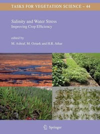 Salinity and Water Stress : Improving Crop Efficiency - M. Ashraf