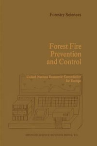 Forest Fire Prevention and Control : Proceedings of an International Seminar organized by the Timber Committee of the United Nations Economic Commission for Europe Held at Warsaw, Poland, at the invitation of the Government of Poland 20             to 22 - Tran Van Nao