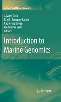 Introduction to Marine Genomics : Advances in Marine Genomics : Book 1 - J. Mark Cock