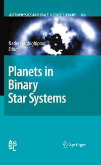 Planets in Binary Star Systems : Astrophysics and Space Science Library : Book 366 - Nader Haghighipour