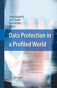 Data Protection in a Profiled World - Serge Gutwirth