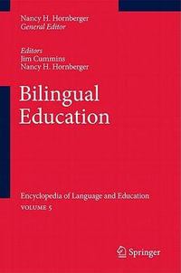 Bilingual Education : Encyclopedia of Language and Education Volume 5 - Jim Cummins