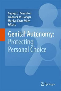 Genital Autonomy : Protecting Personal Choice - George C. Denniston