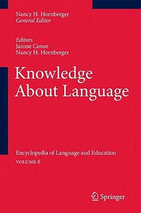 Knowledge About Language : Encyclopedia of Language and Education - Jasone Cenoz