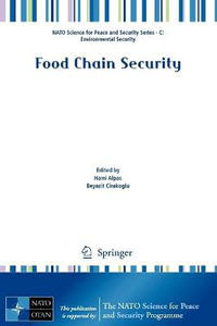 Food Chain Security : NATO Science for Peace and Security Series C: Environmental Security - Hami Alpas