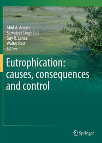 Eutrophication : causes, consequences and control - Abid A. Ansari