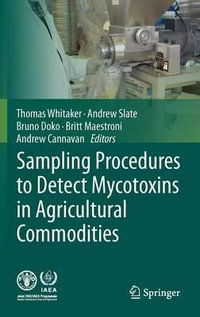 Sampling Procedures to Detect Mycotoxins in Agricultural Commodities - Thomas B. Whitaker