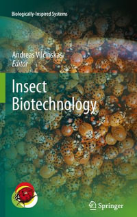 Insect Biotechnology : Biologically-Inspired Systems : Book 2 - Andreas Vilcinskas