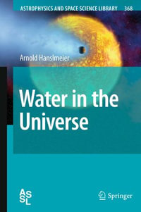 Water in the Universe : Astrophysics and Space Science Library : Book 368 - Arnold Hanslmeier