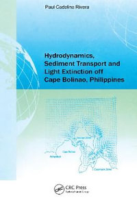 Hydrodynamics, Sediment Transport and Light Extinction Off Cape Bolinao, Philippines : IHE Thesis S. - Paul Cadelina Rivera