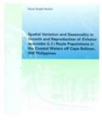 Spatial Variation and Seasonality in Growth and Reproduction of Enhalus Acoroides (L.F.) Royle Populations in the Coastal Waters Off Cape Bolinao, NW : IHE Thesis - R. N. Rollon