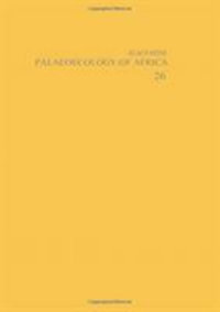 Palaeoecology of Africa and the Surrounding Islands - Volume 26 : Palaeoecology of Africa and the Surrounding Islands - Heine Klaus