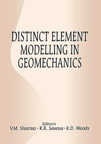 Distinct Element Modelling in Geomechanics - K.R. Saxena