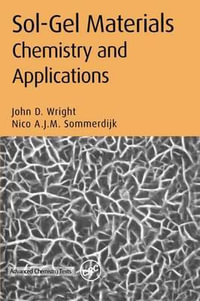 Sol-Gel Materials : Chemistry and Applications - John D. Wright